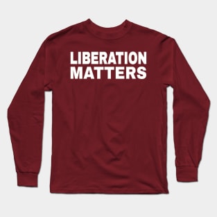 Liberation Matters - White - Double-sided Long Sleeve T-Shirt